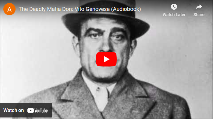 This is Featured Thumbnail image of The Deadly Mafia Don: Vito Genovese (Audiobook) – YouTube