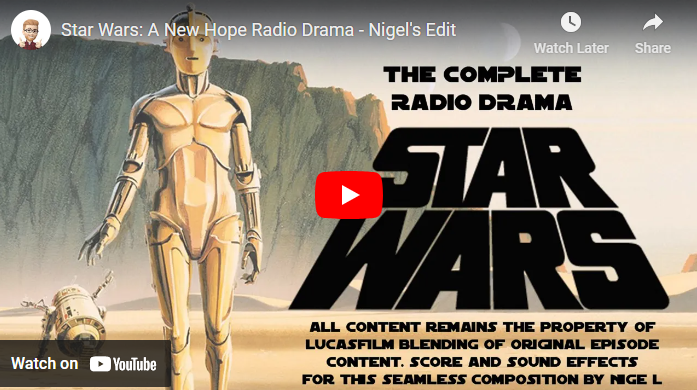 This is Featured Thumbnail image of Star Wars,” a new hope audio drama – Nigel’s